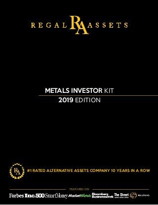 FEATURED ON
#1 RATED ALTERNATIVE ASSETS COMPANY 10 YEARS IN A ROW
METALS INVESTOR KIT
2019 EDITION
 