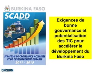 Exigences de
bonne
gouvernance et
potentialisation
des TIC pour
accélérer le
développement du
Burkina Faso

 