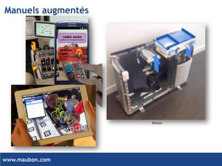 www.maubon.com 
Manuels augmentés 
Metaio  