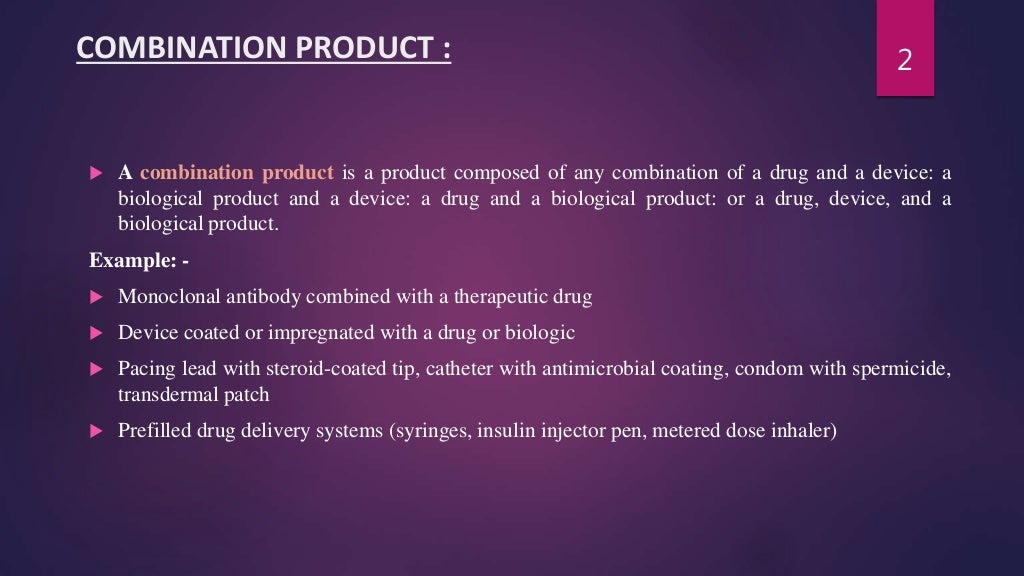 REGULATIONS FOR COMBINATION PRODUCTS AND MEDICAL DEVICES