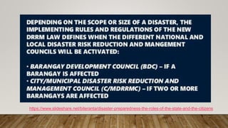 https://www.slideshare.net/biteranta/disaster-preparedness-the-roles-of-the-state-and-the-citizens
 