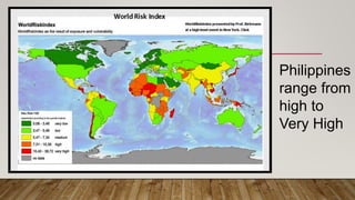 Philippines
range from
high to
Very High
 
