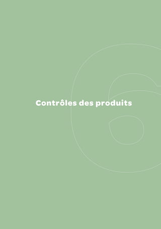 c hapitre 6   |   co ntr ô les des produ i t s




Contrôles des produits




                                                                 107
 
