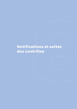 c hapitre 8   |   notifications et suites des contrôles




Notifications et suites
des contrôles




                                                                         157
 