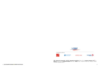 22 Lgv SUD europe Atlantique rapport d’activité 2013 23
Lisea – Direction de la communication – Avril 2014 – Responsable de la publication : Matthieu Lafaurie – Conception et réalisation : –
Rédaction : Antoine Masson – Secrétariat de rédaction : Gilles Charot – Photos­ : P. Doare  ; T. Duqueroix ; M. Garnier ; Ines - Interactive ; T. Marzloff ;
A. Montaufier ; Photothèque LISea, DR.
Les actionnaires de Lisea sont :
 