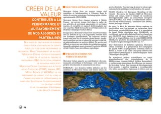 14
Créer DE LA
VALEUR
CONTRIBUER à LA
PERFORMANCE ET
AU RAYONNEMENT
DE NOS Associés et
PARTENAIRES
Nos associés ont besoin de données
fiables pour leurs missions de service
public ou pour leurs programmes de
recherche. Mais l’engagement va au-delà.
Mercator Océan s’attache également
à créer de la valeur au travers de
partenariats R&D ou de développement
de nouveaux applicatifs.
Mercator Océan contribue aux activités
de ses 5 associés (CNRS, Ifremer, IRD,
Météo France et SHOM) et de ses
partenaires en livrant tout au long de
l’année des services opérationnels en
temps réel (quotidiens et hebdomadaires)
ou en temps différé
et en collaborant étroitement
à des projets communs.
SOUTIEN OPéRATIONNEL
Mercator Océan livre un service temps réel
quotidien et hebdomadaire à l’Ifremer dans le
cadre du service prototype d’océanographie côtière
opérationnelle PREVIMER.
Mercator Océan livre chaque semaine à Météo
France un service temps réel dans le cadre de
ses activités de prévision saisonnière et prévision
marine, et complète ce support hebdomadaire par
une expertise R&D mensuelle pour l’élaboration du
Bulletin Climatique Global (BCG).
Chaque jour, Mercator Océan livre un service temps
réel au SHOM de 13 à 26 Gigaoctets entrant dans
ses systèmes opérationnels, un nouveau service
temps réel basé sur le système global haute résolu-
tion quotidien qui est en phase de test par le SHOM,
et ponctuellement un service différé. Ce service est
délivré en 2013 sur une chaîne de production opéra-
tionnelle optimisée pour sécuriser l’accès du SHOM
et fait l’objet d’une surveillance spécifique.
PROJETS COMMUNS
STRUCTURANTS
Mercator Océan apporte sa contribution à la com-
munauté scientifique et technique à de nombreux
projets structurants et notamment en 2013 :
CORIOLIS : Les données InSitu utilisées par les
systèmes de Mercator Océan sont toutes issues du
service Coriolis. Tout au long de 2013 le retour opé-
rationnel et scientifique vers Coriolis a été assuré.
NEMO (Nucleus for European Modeling of the
Ocean) : En 2013, les équipes R&D de Mercator
Océan ont conçu, testé et intégré de nombreux
développements utiles au consortium européen
(dont le CNRS) et à toute la communauté utilisa-
trice (dont Météo France) : conditions aux limites,
marée, mélange vertical.
En 2013, la R&D de Mercator Océan renforce sa
coopération avec les équipes de recherches dans
des grands projets fédérateurs liés à la simulation
du passé Haute résolution avec DRAKKAR, en
co-pilotant un travail collaboratif sur les réanalyses
avec GLORYS, mais également en renforçant l’ef-
fort sur la biogéochimie avec le projet MERCATOR
VERT pour produire des simulations couplées avec
le modèle biogéochimique BioMer au ¼° .
Via l’élaboration de bulletins spéciaux, Mercator
Océan contribue à la préparation des campagnes
du projet PIRATA (programme commun entre le
Brésil, la France et les Etats-Unis pour collecter des
observations océaniques et météorologiques dans
l’Atlantiques Tropical).
De nombreux projets scientifiques en cours
approfondissent nos connaissances de la
Méditerranée (comme SiMed, HyMex, Remember)
et ont reçu des simulations de référence sur mesure
de Mercator Océan. Des travaux de développement
d’un module « spectral nudging » reconfigurable
très utiles aux modèles régionaux et côtiers sont un
 