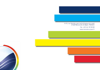 www.mercator-ocean.fr
Tel: +33 5 61 39 38 00
8-10, rue Hermès, parc technologique du canal
31520 Ramonville St-Agne, FRANCE
 