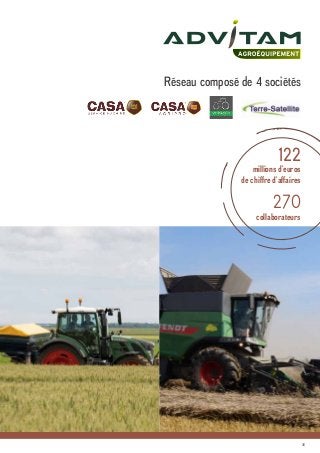 35
Réseau composé de 4 sociétés
collaborateurs
270
122
millions d’euros
de chiffre d’affaires
 