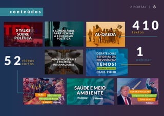 82 PORTAL |
4 1 0
vídeos
c urtos5 2
1webi nar
c o n t e ú d o s
 