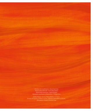 Directeur de la publication : Bruno Sportisse
Responsable éditoriale : Ariane Beauvillard
Responsable graphique : Sophie Barbier
Conception graphique et illustrations : Philippe Aran
Crédits Photos : © Inria / Pierre Morel p. 3, 7, 13, 17 ;
© Inria / B. Fourier p. 8 (haut, centre) ; Collection particulière p.9 (haut) ;
©Fondation L’Oréal p. 9 (centre, bas)
 