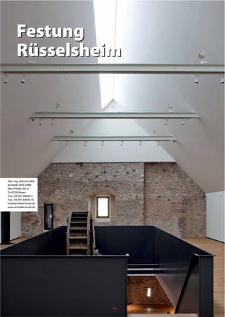 Festung
       Rüsselsheim




Dipl.-Ing. Heinrich Böll
Architekt BDA DWB
Max-Fiedler-Str. 6
D-45128 Essen
Fon +49 201 83638-0
Fax +49 201 83638-70
info@architekt-boell.de
www.architekt-boell.de




                           48
 