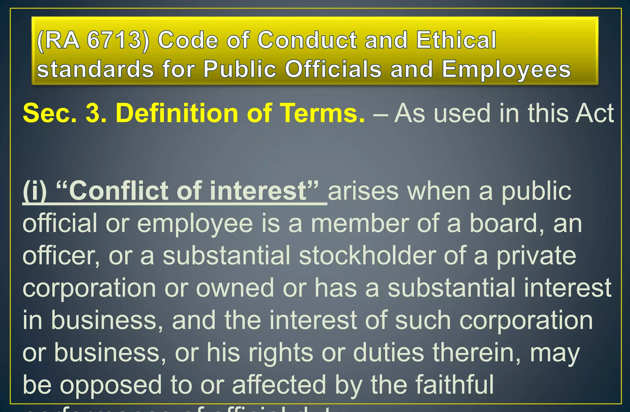 Republic Act No. 6713 CODE OF CONDUCT AND ETHICAL STANDARDS FOR THE ...