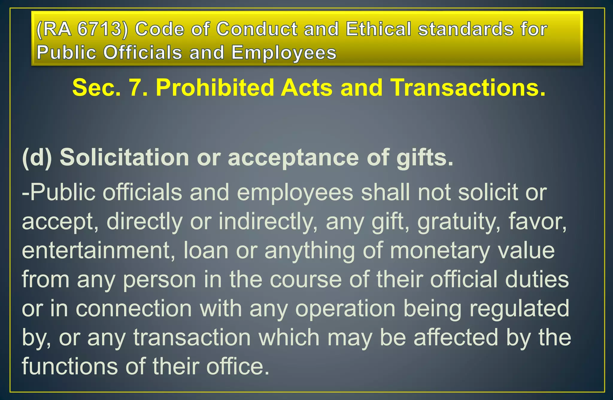 Republic Act No. 6713 CODE OF CONDUCT AND ETHICAL STANDARDS FOR THE ...