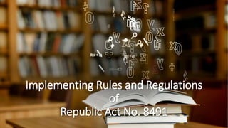 Implementing Rules and Regulations
of
Republic Act No. 8491
 
