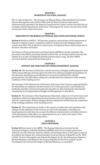 CHAPTER 2
                           TRANSFER OF CULTURAL AGENCIES

SEC. 8. Cultural Agencies. - The Komisyon ng Wikang Pi...