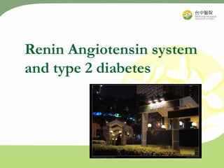 Renin Angiotensin system and type 2 diabetes 