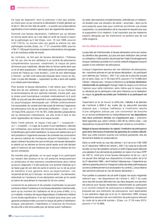 DEMANDES DE MÉDIATION 2010-20194
Rapport annuel d’activité du médiateur 201938
Ce type de dispositif, dont la précision n’est pas avérée,
au moins pour ce qui concerne la déclaration d’ordre général sur
le fait d’« être en bon état de santé », a suscité une jurisprudence
significative d’une certaine rigueur pour les organismes assureurs.
Commet une fausse déclaration, l’adhérent qui se déclare
en bonne santé alors qu’il est déjà en arrêt de travail à raison
de la pathologie qu’il tait (Cass. com. 10 mai 1989, pourvoi
n°87-17612), ou encore celui qui garde le silence sur des
pathologies lourdes (Cass. civ. 1re
21 novembre 2000, pourvoi
n°98-17.135) ayant donné lieu à plusieurs interventions chirurgicales
et à de nombreux arrêts de travail.
Au contraire, ne fait pas de fausse déclaration, l’hôtesse
de l’air qui, lors de son adhésion à un contrat de prévoyance
complémentaire couvrant, notamment, le risque de perte
de licence pour inaptitude, déclare être en bonne santé alors que
un an et demi auparavant, « elle faisait partie du personnel navigant
à bord de l’Airbus qui s’est écrasé [...] lors de son atterrissage
à Toronto ; qu’elle s’est retrouvée bloquée dans l’avion en feu,
mais n’a pas été blessée », cependant qu’elle a alors été sujette
à un stress post-traumatique.
Pour écarter la fausse déclaration, il est retenu que « Mme X
était lors de son adhésion apte au service, ce qui impliquait
la reconnaissance de son aptitude mentale, d’autre part, que
le stress post-traumatique constaté médicalement le 8 août
2005 ne pouvait pas être assimilé à une pathologie psychiatrique
ou psychologique développée par l’affiliée antérieurement
à la souscription du contrat dont elle aurait dû informer l’organisme
de prévoyance lors de sa demande d’affiliation » (Cass. civ. 2e
24 mars 2016, pourvoi n°15-16.187). Cette dernière jurisprudence
est au demeurant intéressante, car elle invite à faire le lien
entre l’appréciation de l’erreur et le risque couvert.
Dans l’arrêt précité, le risque n’est pas l’ «  incapacité  »
ou l’ « invalidité ». Il s’agit de la perte d’une habilitation, délivrée
par l’entreprise, pour exercer des fonctions de sécurité. Lorsque
le bénéficiaire perd cette habilitation, le risque est réalisé sans qu’il
soit possible à l’organisme assureur de contester les conclusions
du service médical de l’entreprise refusant l’habilitation. Il est
assez cohérent de présumer que ne fait pas une fausse déclaration
le salarié qui se déclare en bonne santé après avoir été déclaré
apte à l’exercice de ses missions par le service médical ad hoc
de son entreprise.
De manière plus générale, on ne peut exiger d’un participant
qui ressent des douleurs et se voit prescrire temporairement
un antidouleur et des examens complémentaires alors même
qu’aucun diagnostic n’a été porté par une autorité médicale qu’il
se fasse juge de son état de santé et prenne sur lui de se priver
du bénéfice d’une garantie alors qu’objectivement, rien
ne permet de dire qu’il n’est pas « en bonne santé ». Au demeurant,
retiendrait-on l’existence d’une déclaration erronée qu’on serait
en peine de caractériser la mauvaise foi de son auteur.
La bonne foi se présume et de simples incertitudes ne peuvent
conduire à retenir l’existence d’une fausse déclaration intentionnelle,
alors qu’au moment de l’adhésion et de la prise d’effet, il n’y
a ni maladie, ni facteur de risque diagnostiqué, ni traitement médical
d’une durée significative. Il en est d’autant plus ainsi pour une
garantie professionnelle couvrant le risque de perte d’habilitation
lorsque, précisément, l’habilitation à l’exercice de fonctions
de sécurité a été renouvelée peu de temps avant l’adhésion.
Au reste, des examens complémentaires, sollicités par un médecin,
ne révèlent pas une situation de santé « anormale » alors qu’ils
sont prescrits aussi bien pour confirmer qu’infirmer une simple
supposition. La caractérisation de la mauvaise foi requiert plus que
la supposition d’un médecin. Il est important que les médecins
experts désignés par les institutions ne perdent pas de vue
cette exigence.
Sur les effets de la fausse déclaration
Lorsqu’elle est intentionnelle, la fausse déclaration prive son auteur
du bénéfice des garanties, qui plus est sans restitution des primes
ou cotisations. Cette solution de principe fait l’objet d’aménagements
lorsque l’adhésion procède d’un contrat collectif obligatoire souscrit
auprès d’une institution de prévoyance.
Lorsque l’organisme assureur est une institution de prévoyance,
les « sanctions prévues en cas de fausse déclaration » du participant
sont définies par l’article L. 932-7 du code de la sécurité sociale
(en ce sens, Cass. civ. 2e
26 mars 2015, pourvoi n°14-15.088) dont
l’alinéa 1 dispose que « lorsque la réticence ou la fausse déclaration
intentionnelle du participant change l’objet du risque ou en diminue
l’opinion pour cette institution, alors même que le risque omis
ou dénaturé par le participant a été sans influence sur la réalisation
du risque, la garantie accordée par l’institution à ce participant est
nulle ».
Cependant et là se trouve la difficulté, l’alinéa 4 et dernier
de l’article L.932-7 du code de la sécurité sociale
dispose que «  lorsque l’adhésion à l’institution résulte
d’une obligation prévue par une convention de branche
ou un accord professionnel ou interprofessionnel, les dispositions
des deux premiers alinéas ne s’appliquent pas », précision
étant apportée que, selon l’article L.932-38 du même code, « ces
dispositions ne peuvent être modifiées par contrat ou convention ».
Malgré la fausse déclaration du salarié, l’institution de prévoyance
peut donc être tenue d’exécuter les garanties du contrat collectif.
Bien que cette solution suscite une certaine perplexité, elle est
fermement établie en jurisprudence.
Dans un arrêt rendu au visa des articles 1 et 2 de la loi n°89-1009
du 31 décembre 1989 et de l’article L. 932-7 du code de la sécurité
sociale, la Cour de cassation censure un arrêt d’appel ayant débouté
une salariée d’une demande de prestation en raison d’un taux d’IPP
de 100 %, motif pris d’une fausse déclaration et de ce « qu’il
ne saurait être dérogé aux dispositions d’ordre public de la loi
du 31 décembre 1989 », dont l’article 2 dispose que « l’organisme qui
délivre la garantie prend en charge les suites des états pathologiques
survenus antérieurement à la souscription du contrat [...] sous réserve
des sanctions prévues en cas de fausse déclaration ».
Pour justifier la cassation de cet arrêt d’appel, les hauts magistrats
relèvent que « les dispositions de l’article L. 932-7 du code
de la sécurité sociale délimitant les cas dans lesquels une sanction
est prévue pour fausse déclaration intentionnelle du participant
à un contrat collectif de prévoyance à adhésion obligatoire
proposé par une institution de prévoyance, sont applicables
à une opération régie par la loi du 31 décembre 1989, lorsque
l’organisme assureur est une institution de prévoyance relevant
du code de la sécurité sociale » (Cass. civ. 2e
26 mars 2015,
pourvoi n°14-15.088).
 