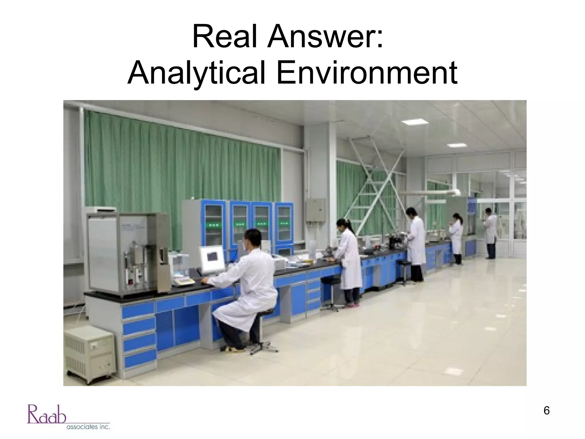 Real Answer:  Analytical Environment 