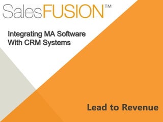 Integrating MA Software
With CRM Systems
 