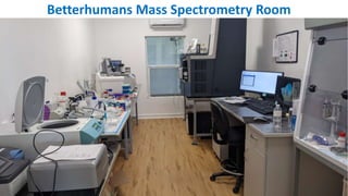 Betterhumans Mass Spectrometry Room
 