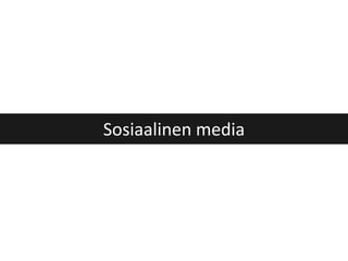Sosiaalinen media
 