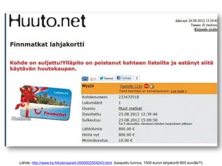 Lähde: http://www.hs.fi/kotimaa/art-2000002554243.html (kaapattu tunnus, 1500 euron lahjakortti 800 eurolla?!)
 