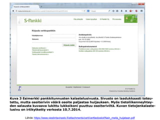 Lähde: https://www.viestintavirasto.fi/attachments/cert/certtiedostot/Nain_meita_huijataan.pdf
 