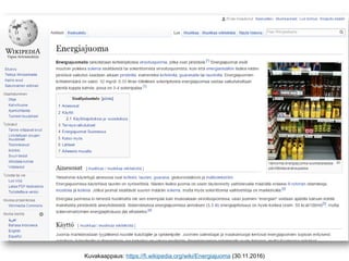 Kuvakaappaus: https://fi.wikipedia.org/wiki/Energiajuoma (30.11.2016)
 