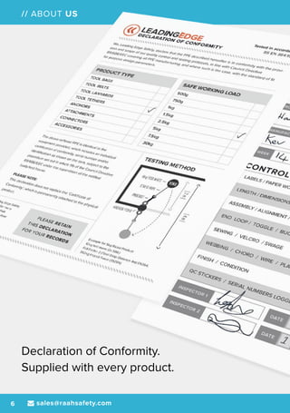 sales@raahsafety.com6
// ABOUT US
Declaration of Conformity.
Supplied with every product.
 