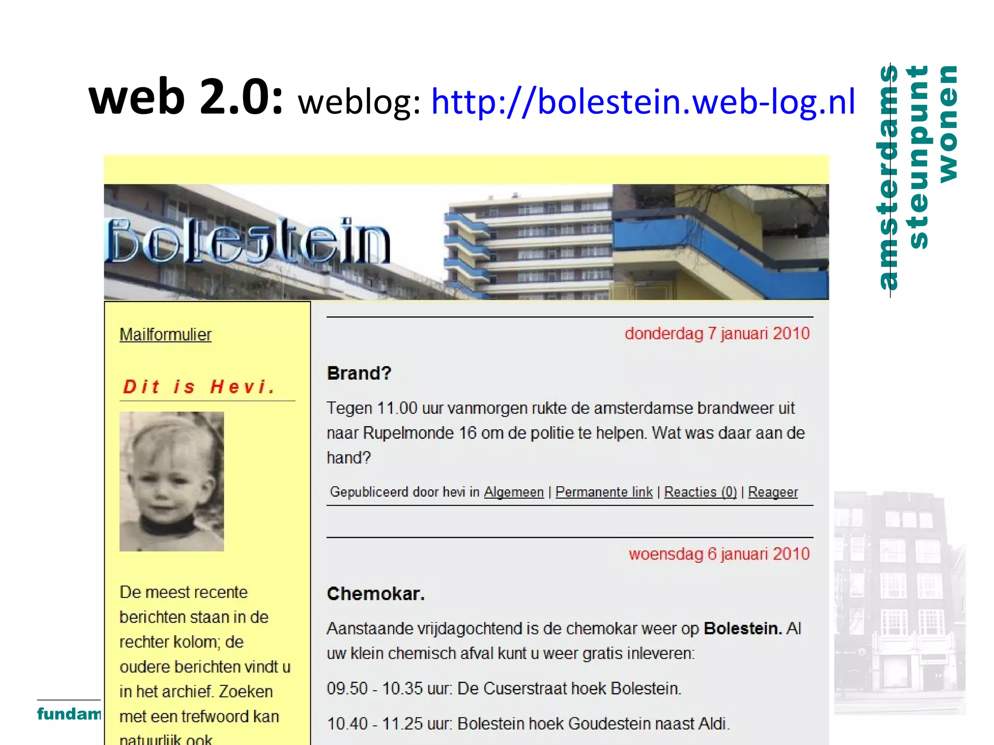 web 2.0:  weblog:  http:// bolestein.web-log.nl   