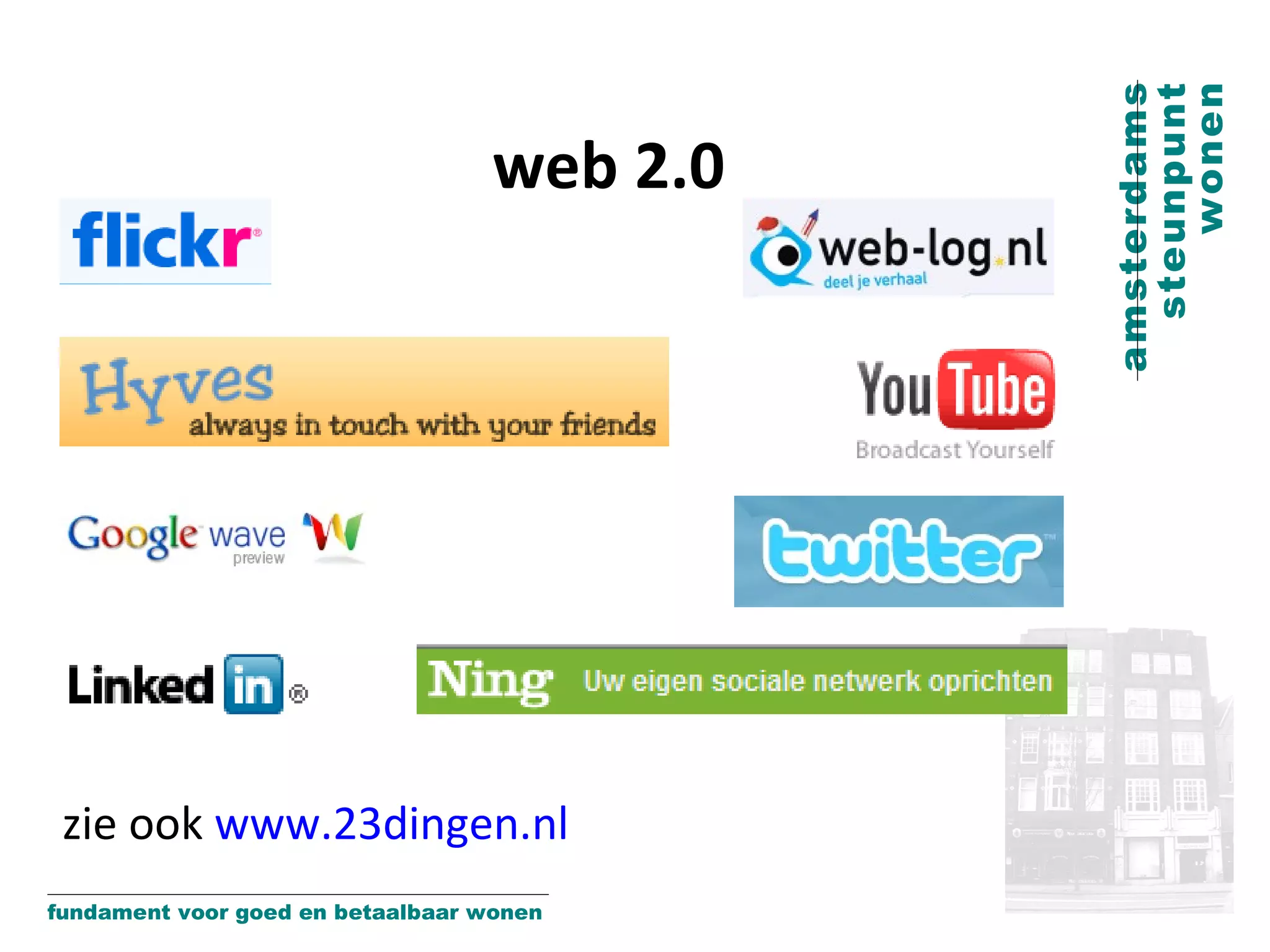 web 2.0 zie ook  www.23dingen.nl   
