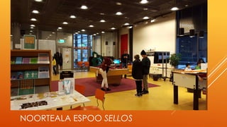 NOORTEALA ESPOO SELLOS
 