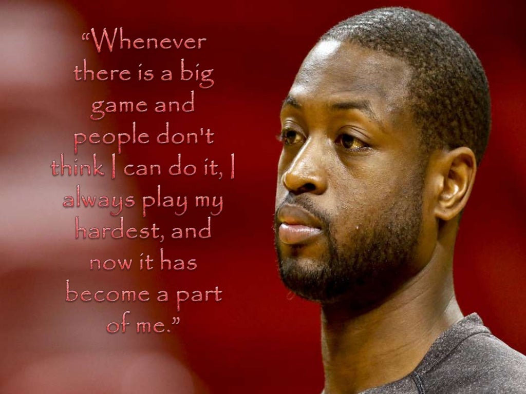 10 Inspirational Quotes from NBA Superstar, Dwyane Wade presented by