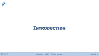 © Raastech, Inc. 2016 | All rights reserved. Slide 3 of 81@Raastech
 