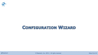 © Raastech, Inc. 2016 | All rights reserved. Slide 35 of 81@Raastech
 