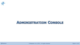 © Raastech, Inc. 2016 | All rights reserved. Slide 41 of 81@Raastech
 