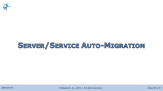 © Raastech, Inc. 2016 | All rights reserved. Slide 60 of 81@Raastech
 