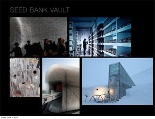 SE E D BANK VA ULT




Friday, June 1, 2012
 