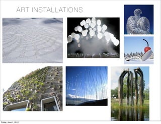 ART INSTA LLATI O NS




Friday, June 1, 2012
 