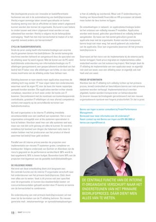 Het doorlopende proces van innovatie en taakdifferentiatie
herkennen we ook in de automatisering van bedrijfsprocessen.
Hierbij vragen sommige taken zoveel specialisatie en komen
dusdanig weinig voor dat ze efficiënter en beter extern uitgevoerd
kunnen worden dan binnen de organisatie. De kunst is een balans
te vinden tussen wat intern uitgevoerd moet worden en wat
uitbesteed kan worden. Hierbij is volgens mij de belangrijkste
overweging: ‘Heeft het met mijn kernactiviteit te maken of is het
eigenlijk iemand anders zijn kernactiviteit?’
Cycli in taakdifferentiatie.
Sinds de jaren zestig heeft informatietechnologie een enorme
vlucht genomen binnen het bedrijfsleven. De eerste kamergrote
machines werden beheerd en aangestuurd door de specialist van
de afdeling waar hij werd ingezet. Met de komst van de PC werd
bedrijfsbrede ondersteuning van informatietechnologie via ITafdelingen georganiseerd; een gespecialiseerd onderdeel van het
bedrijf dat IT-taken voor alle afdelingen verrichtte, en dus ook die
mooie mainframe van de afdeling onder haar beheer nam.

Gelukkig kwamen er toen steeds meer applicaties waarmee de
afdeling toch nog zonder ‘IT’ haar eigen taken kon ondersteunen,
waarmee vanaf de eigen PC voor de baas die mooie rapportjes
gemaakt konden worden. Die applicaties werden echter steeds
complexer, waardoor ze toch weer onder de hoede van IT
kwamen. Gecombineerd met de noodzaak van kostenbesparende
centralisatie, groeiden IT-afdelingen uit naar shared competence
centers met experts op de verschillende terreinen van
bedrijfsinformatica.
Bij veel organisaties is de interne IT-afdeling inmiddels
verantwoordelijk voor een veelheid aan systemen. Het is voor
organisaties onmogelijk voor al die systemen specialisten in
huis te hebben. Hierdoor weet men van alle systemen wel wat,
maar van niet één echt genoeg om alles te kunnen. En wordt er
eindeloos tijd besteed aan dingen die helemaal niets meer te
maken hebben met het produceren van het product of dienst
waarmee het bedrijf haar geld verdient.

is hier al volledig op voorbereid. Maar ook IT-ondersteuning en
hosting van bijvoorbeeld financiële en HR-processen zal steeds
meer buiten de deur komen te liggen.
De ontwikkelingen in netwerk- en applicatietechnologie leiden
tot het ontstaan van volledig nieuwe IT-modellen. Applicaties
worden web-based, gebruiker georiënteerd en volledig beheerd
aangeboden. Op basis van het aantal gebruikers groeit de
applicatie mee met de organisatie. Kosten worden transparant,
kennis loopt niet meer weg: het wordt geleverd als onderdeel
van de applicatie. Door een organisatie waarvoor dít het primaire
bedrijfsproces is.
Daarnaast zal het risico van de implementatie bij de externe partij
komen te liggen; fixed-price migraties en implementaties zullen
onderdeel worden van het outsourcing traject. Niet langer doet de
IT-afdeling de implementatie van een applicatie waar ze eigenlijk
niet veel van weet, voor een afdeling waar ze eigenlijk ook niet
heel veel van weet.
Focus op kerntaken
Hierdoor kan de IT-afdeling zich volledig richten op het primaire
proces, terwijl continuïteit en beschikbare kennis van niet-primaire
systemen worden verhoogd. Implementatierisico’s worden
afgedekt, kosten worden transparanter en beheers­ aarder.
b
Zo leveren nieuwe technologieën gecombineerd met een nieuwe
organisatievorm opnieuw een hogere productiviteit. En dat is groei.

Benno van Ingen is senior consultant bij Finext Performance
Management.
Benieuwd naar meer informatie over dit onderwerp?
Neem contact op met Benno van Ingen via 070-300 3000 of
benno.van.ingen@finext.nl.

Parallel aan dit interne proces werden de projecten voor
implementatie van nieuwe IT-systemen groter, complexer en
kostbaarder. Volgens onderzoek van Gartner en Aberdeen zijn de
risico’s gegroeid en de performance verslechterd: 90% wordt te
laat opgeleverd, 50% is boven budget. Bovendien komt 50% van de
projecten niet tegemoet aan de gestelde bedrijfsdoelstellingen.
De volgende ronde
Het eind van deze ontwikkeling dient zich langzaam aan.
De centrale functie van de interne IT-organisatie verschuift naar
het ondersteunen van het primaire bedrijfsproces. Dáár dient
men alles van te weten. Vaak is dit proces ook zeer specifiek
voor de organisatie; er kunnen dus daadwerkelijk kosten- en
concurrentievoordelen gehaald worden door IT-kennis en kennis
van de kernactiviteit te combineren.

De ondersteuning van niet-primaire bedrijfsprocessen zal niet
meer tot de kerntaken van de IT-afdeling behoren. De nieuwe
generatie mail-, tekstverwerkings- en spreadsheetoplossingen

19

RAAT MAGAZINE

De centrale functie van de interne
IT-organisatie verschuift naar het
onder­ teunen van het primaire
s
bedrijfsproces. Dáár dient men
alles van te weten.

 