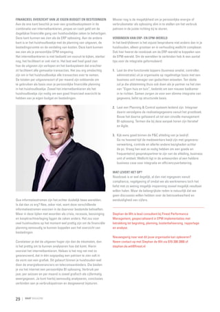 Financieel overzicht van je eigen budget en bestedingen
Aan de ene kant beschik je over een grootboeksysteem in de
combinatie van internetbankieren, pinpas en cash geld om de
dagelijkse financiële gang van huishoudelijke zaken te behartigen.
Deze kant kunnen we zien als de ERP oplossing. Aan de andere
kant is er het huishoudboekje met de planning van uitgaven, de
bestedingsruimte en de verdeling van kosten. Deze kant kunnen
we zien als je persoonlijke EPM omgeving.
Het internetbankieren is niet bedoeld om vooruit te kijken, sterker
nog, het faciliteert er ook niet in. Het laat wel heel goed zien
hoe de uitgaven zijn verlopen en het banksysteem dat erachter
zit faciliteert alle gemaakte transacties. Het zou erg omslachtig
zijn om in het huishoudboekje alle transacties over te nemen.
De totalen per uitgavensoort of per maand zijn voldoende om
te gebruiken als basis voor je persoonlijke financiële planning
in het huishoudboekje. Zowel het internet­ ankieren als het
b
huishoudboekje zijn nodig om een goed financieel overzicht te
hebben van je eigen budget en bestedingen.

Mooier nog is de mogelijkheid om je persoonlijke energie of
verbruiksmeter als oplossing slim in te stellen om het verbruik
patroon in de juiste richting bij te sturen.
Verbinden van ERP- en EPM-wereld
In het bedrijfsleven is het zojuist besprokene niet anders dan in je
huishouden, alleen grootser en in verhouding wellicht complexer.
Ook hier heerst de noodzaak om de ERP-wereld te koppelen aan
de EPM-wereld. Om de werelden te verbinden heb ik een aantal
tips voor de integratie geformuleerd:

1.	Laat de drie functionele toppers (business analist, controller,
administratie) uit je organisatie op regelmatige basis met een
business unit manager van gedachten wisselen. Ten slotte
zul je die afstemming thuis ook doen als je partner na het zien
van “Eigen huis en tuin”, bedenkt om een nieuwe badkamer
in te richten. Samen zorgen ze voor een slimme integratie van
gegevens, liefst op structurele basis.
2.	Laat een Planning  Control systeem leidend zijn. Integreer
daarin vervolgens de realisatiegegevens vanuit het grootboek.
Bouw het daarna gefaseerd uit tot een zinvolle management
BI oplossing. Termen die bij deze aanpak horen zijn Iteratief
en Agile.
3.	 eens goed binnen de PC afdeling van je bedrijf.
Kijk
Ga na hoeveel tijd de medewerkers kwijt zijn met gegevens­
verwerking, controle en allerlei andere bezigheden achter
de pc. Vraag hen wat ze nodig hebben om een goede en
frequente(re) gesprekspartner te zijn van de afdeling, business
unit of entiteit. Wellicht ligt in de antwoorden al een heldere
business case voor integratie en efficiencyverbetering.

Qua informatiestromen zijn het echter duidelijk twee werelden.
Is dat dan zo erg? Nee, zeker niet, want deze verschillende
informatiestromen voorzien in de daarvoor bestemde behoeften.
Maar in deze tijden met woorden als crisis, recessie, bezuiniging
en koopkrachtverlaging liggen de zaken anders. Het zou voor
veel huishoudens op het moment wel prettig zijn om de finan­ iële
c
planning eenvoudig te kunnen koppelen aan het over­ icht van
z
bestedingen.
Constateer je dat de uitgaven hoger zijn dan de inkomsten, dan
is het prettig om te kunnen analyseren hoe dat komt. Hierin
voorziet het internetbankieren. Helaas is het nog net niet zo
geavanceerd, dat in één oogopslag een patroon te zien valt in
de vorm van een grafiek. Dit gebeurt binnen je huishouden wel
door de energieleveranciers en telecomaanbieders. Die bieden
je via het internet een persoonlijke BI oplossing. Verbruik per
jaar, per seizoen en per maand is zowel grafisch als cijfermatig
weergegeven. Je kunt hierbij eenvoudig analyseren, conclusies
verbinden aan je verbruikspatroon en desgewenst bijsturen.

29

RAAT MAGAZINE

Wat levert het op?
Noodzaak is er wel degelijk, al dan niet ingegeven vanuit
compliance, regelgeving of omdat we als werknemers toch het
liefst met zo weinig mogelijk inspanning zoveel mogelijk resultaat
willen halen. Maar de belangrijkste reden is natuurlijk dat we
geen discussies willen hebben over de betrouwbaarheid en
eenduidigheid van cijfers.

Stephan de Wit is lead consultant bij Finext Performance
Management, gespecialiseerd in EPM implementaties met
betrekking tot begroting, planning, kostenbeheersing, rapportage
en analyse.
Nieuwsgierig naar wat dit jouw organisatie kan opleveren?
Neem contact op met Stephan de Wit via 070-300 3000 of
stephan.de.wit@finext.nl

 