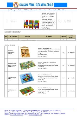 *Alat Peraga Pendidikan *Elektrikal Mekanikal *Komputer *Laboratorium *Percetakan
Office : Jl.Maulana Hasanudin No.52 Cipo...