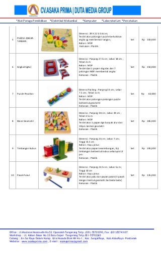 *Alat Peraga Pendidikan *Elektrikal Mekanikal *Komputer *Laboratorium *Percetakan
Office : Jl.Maulana Hasanudin No.52 Cipo...