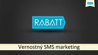 Vernostný SMS marketing
 