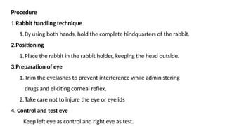 Reflex Rabbit rabbit eye effects of drugs miotics mydriatics local anesthetics | PPTX