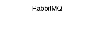 RabbitMQ
 