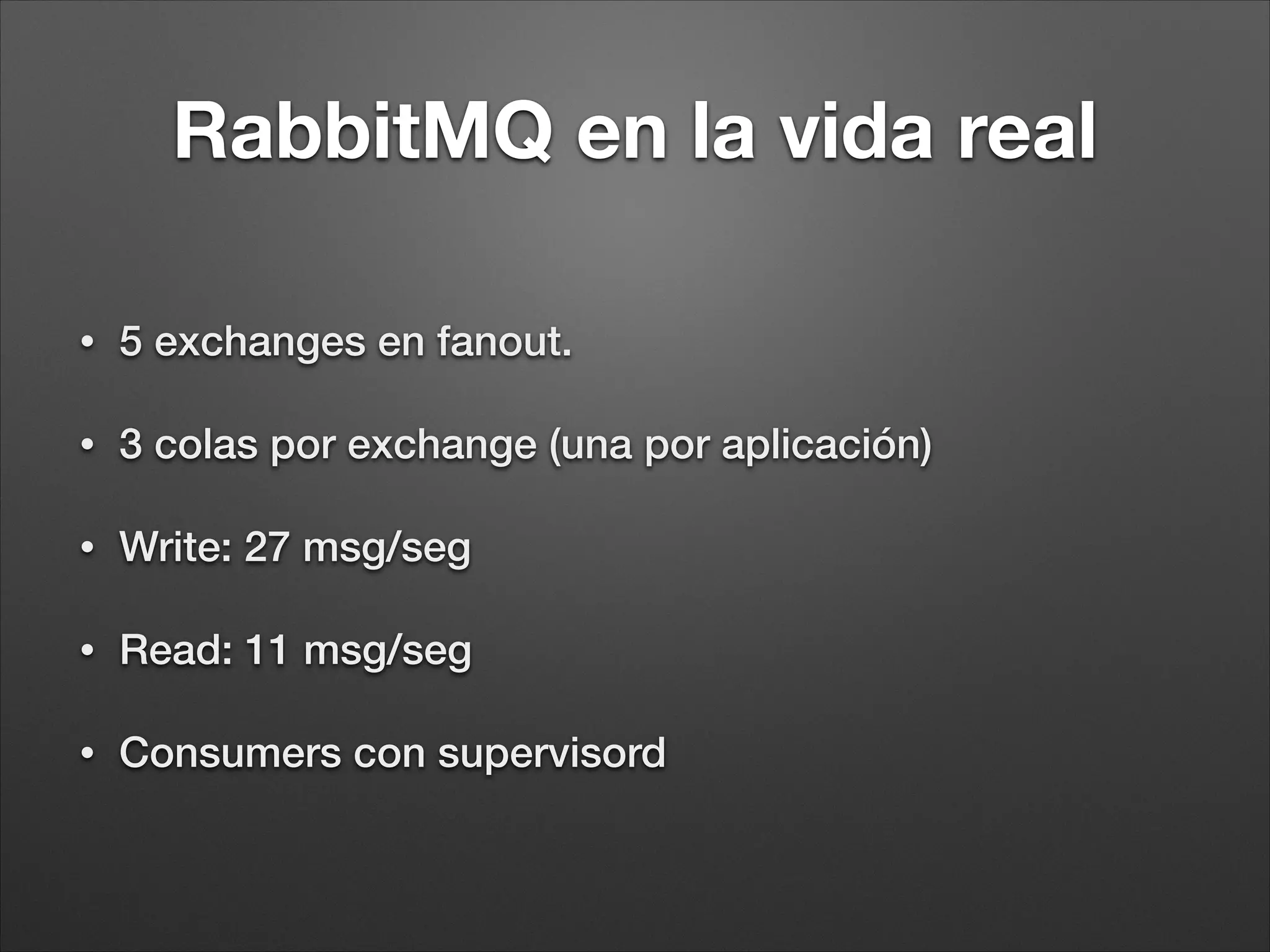 RabbitMQ y Symfony
• RabbitMQBundle (https://github.com/videlalvaro/rabbitmqbundle)
 