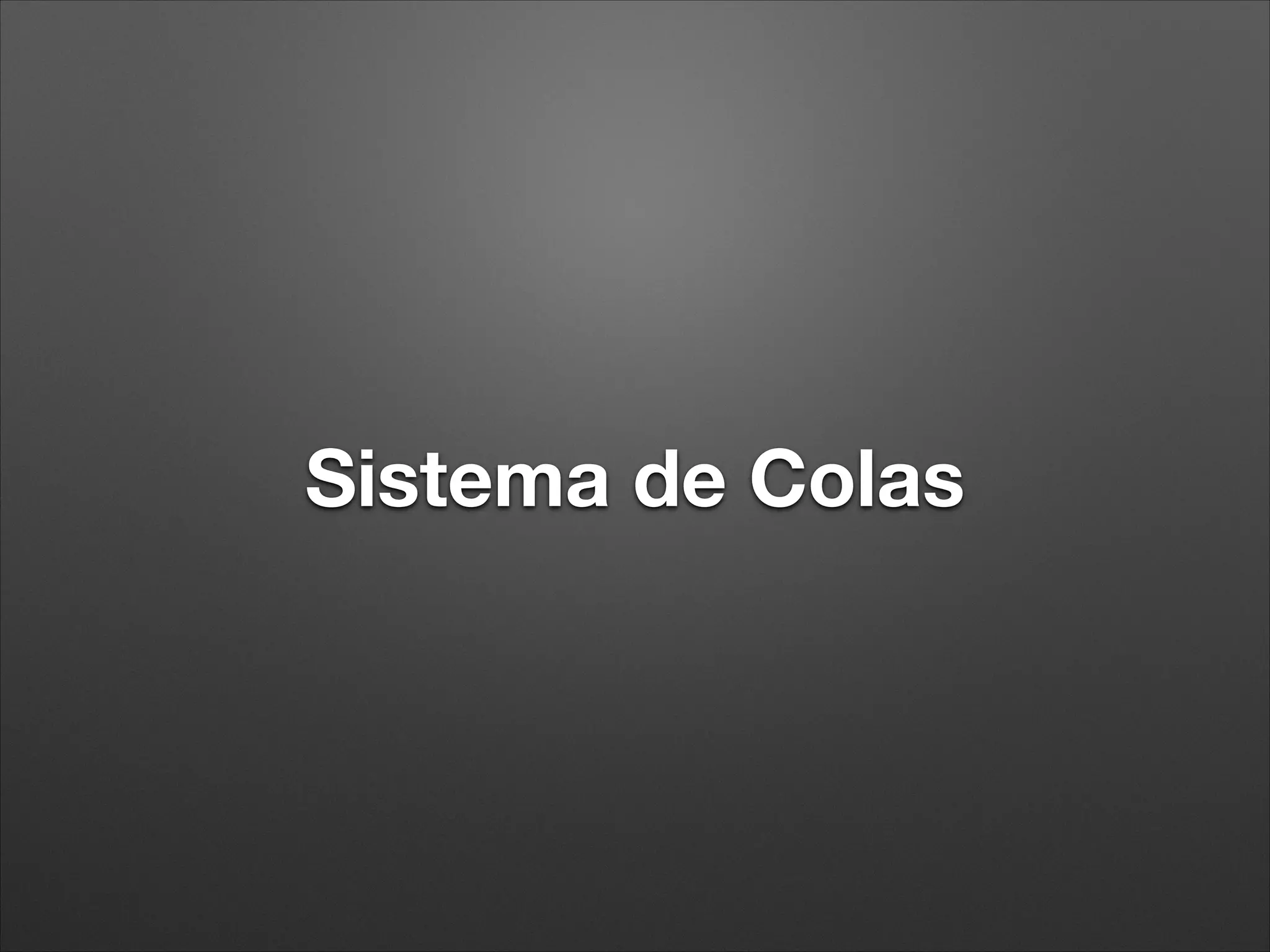 Sistema de Colas
 