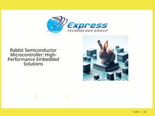 Rabbit Semiconductor Microcontrollers - Express Technology Group | PPTX