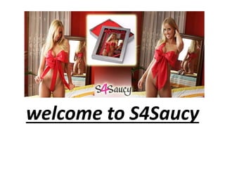 welcome to S4Saucy
 